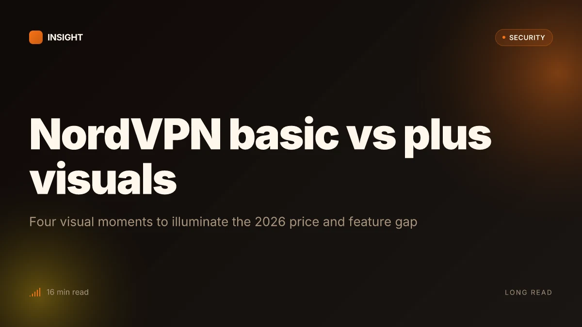 NordVPN basic vs plus: plan comparison in 2026, features, price, and which one to choose